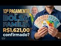💵 13° SALÁRIO PARA A CATEGORIA DO BOLSA FAMÍLIA R$1.621,00 LIBERADO NA CONTA CONFIRMADO