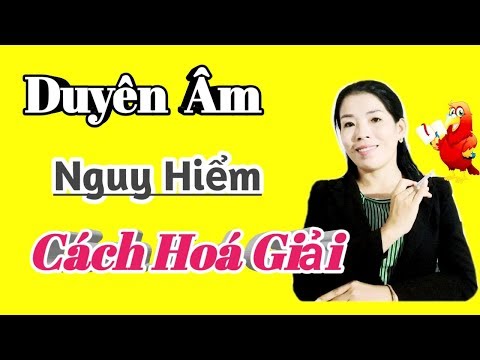 Video ❤????Dấu Hiệu Duyên Âm Cần Biết nguy hiểm hoá giải.xem... - youtube