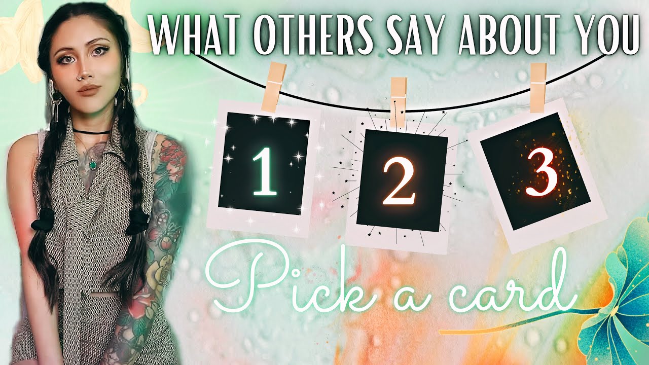 Ever Wonder What Others SAY About You 🫣? Pick A Card→ Reveal the TRUTH ~Psychic ♆ Tarot Reading~