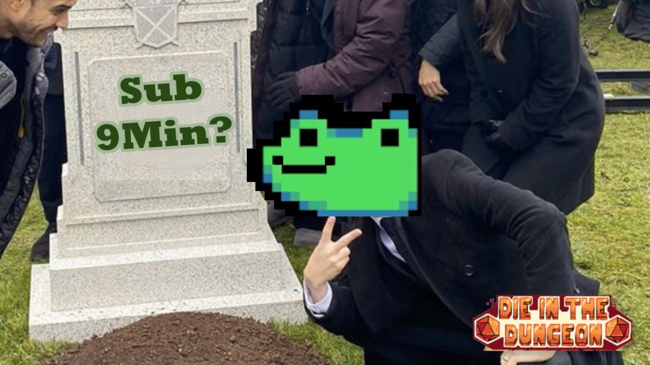 I am the FASTEST Frog Alive - Former WR 8:58:504 [FULL] - DIE IN THE DUNGEON: PROLOGUE