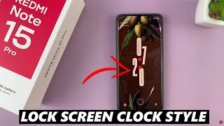 Redmi Note 15 Pro: Как изменить стиль часов на экране блокировки screenshot 2