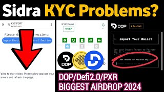 Sidra KYC Face Verification Problem | DOP/Defi2.0/PXR Network Biggest Airdrop 2024