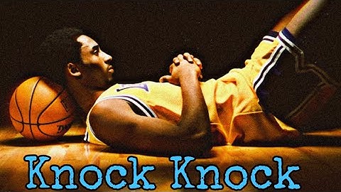 Kobe Bryant 2021 NBA Mix “Knock Knock” [SoFaygo] 🔥🔥MIXTAPE
