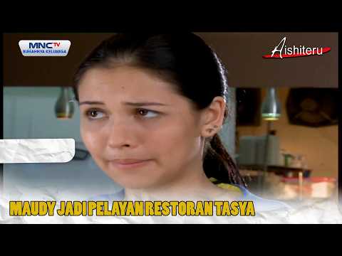 Maudy becomes Tasya's restaurant server | AISHITERU EPS 23