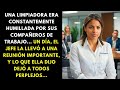 Una limpiadora era constantemente humillada por sus compaeros de trabajo un da