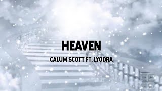 Calum Scott Ft. Lyodra - Heaven (Lyrics)