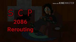 Neshae Reads Scp-2086 Rerouting