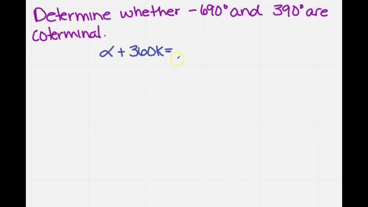 Determine Whether Two Angles Are Coterminal YouTube determine-whether-two-angles-are-coterminal-youtube