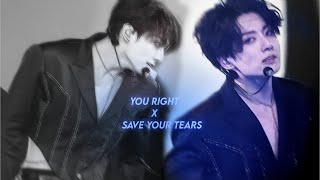 JUNGKOOK- You Right X Save Your Tears [FMV]