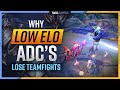 Why LOW ELO ADC Players LOSE Team Fights! - League of Legends