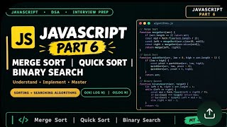 Javascript Part 6 | Merge sort| Quick sort| Binary search 