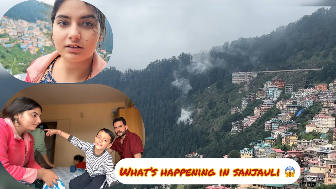 What’s happening in sanjauli (Shimla)😱||Who made lunch🌮 || 