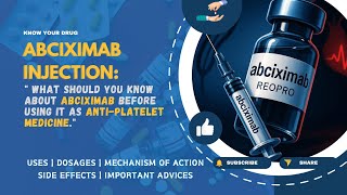 Abciximab Injection: Uses, its dosing, mechanism, risks, and patient safety tips | MediInsights