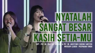 Nyatalah Sangat Besar Kasih Setia-Mu - Cipt. Pdt. Dr. Erastus Sabdono & Pdt. Dr. Agustinus Sugeng