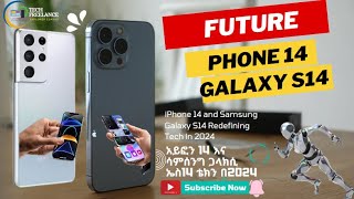 The Future Unveiled iPhone 14 and Samsung Galaxy S14 Redefining Tech in 2024