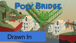 Poly Bridge - Level 6:7 - Drawn In