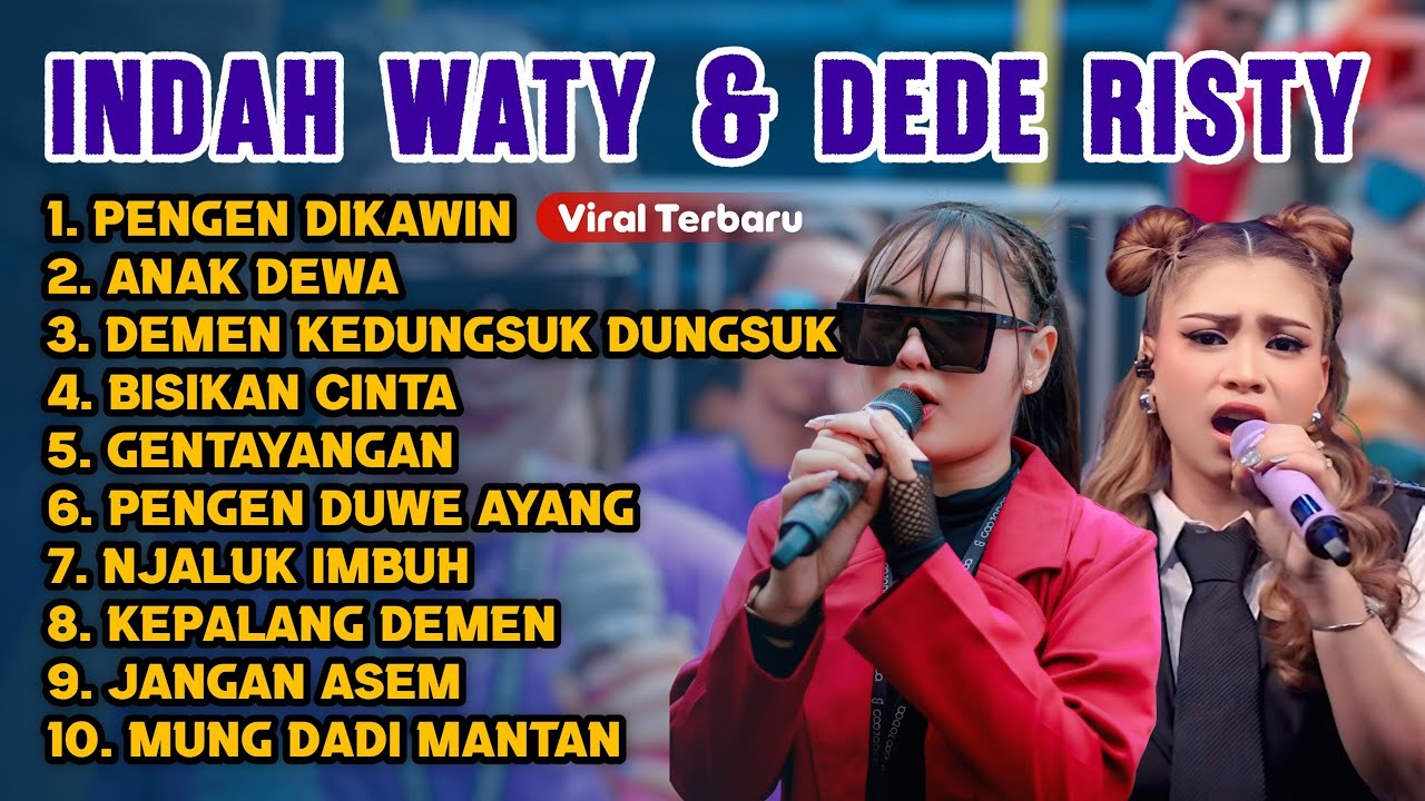 Perdana ‼️PENGEN DIKAWIN INDAH WATY DAN DEDE RISTY FULL ALBUM 2025 ‼️ anak dewa - demen Kedungsuk