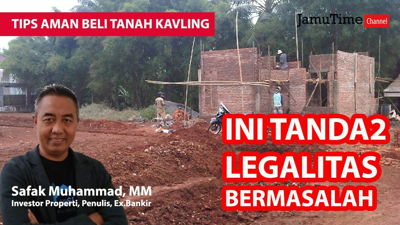 TANDA-TANDA LEGALITAS KAVLING BERMASALAH, PERHATIKAN HAL INI