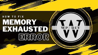 How to fix WordPress Memory Exhausted Error by Increase PHP Memory - WP Dev | WP Tutorial