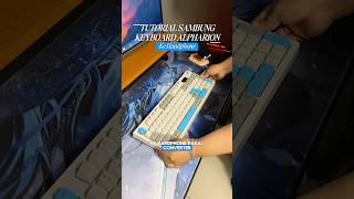 Keyboard Alpharion sambung ke Handphone 🔥 #gaming #tutorial #keyboard