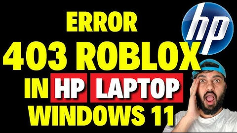 How to Fix Error 403 Roblox in HP Laptop Windows 11