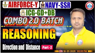AIRFORCE, NAVY, ICG 2026 | Reasoning | DIRECTION &amp; DISTANCE #2 | Combo 2.0 Batch | Defence Exam PYQ