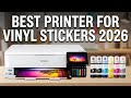 Best Printer for Vinyl Stickers 2026: Top 6 Models Tested by 11-Year Print Expert