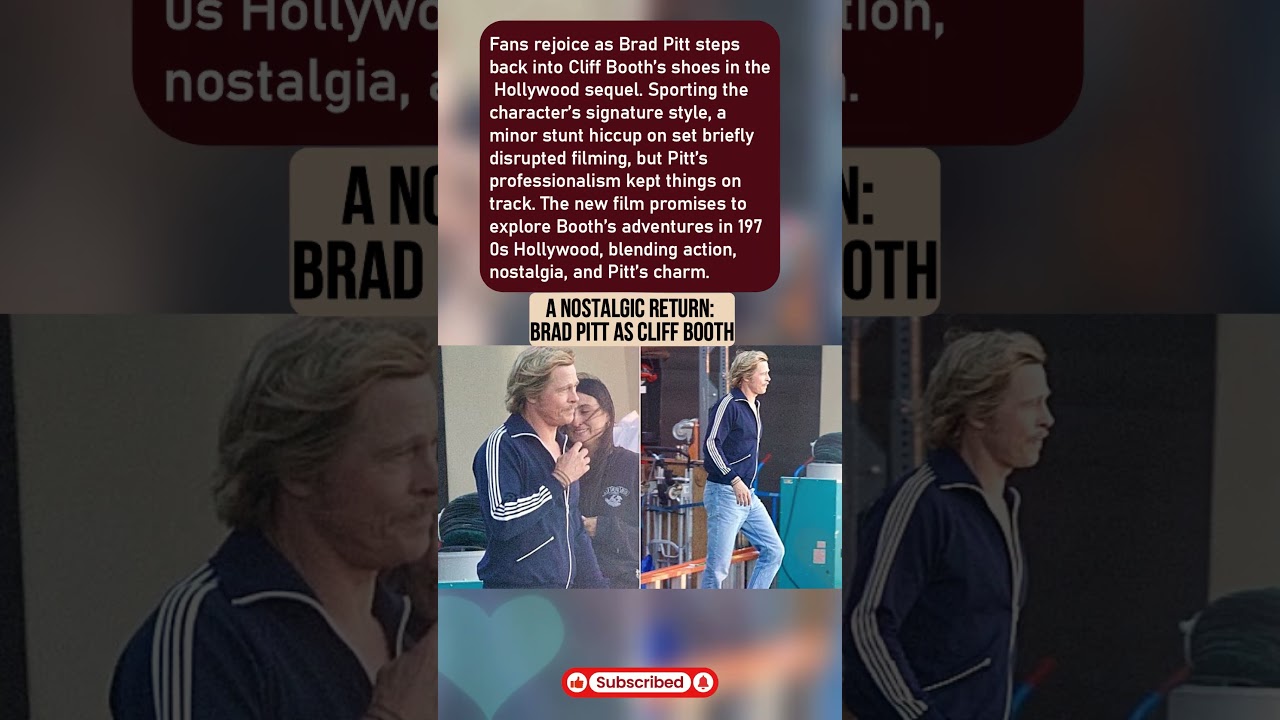 A Nostalgic Return: Brad Pitt as Cliff Booth