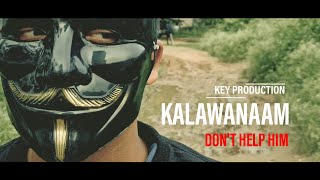KALAWANAAM ll Ep- 2 ll key production ll Don't help him