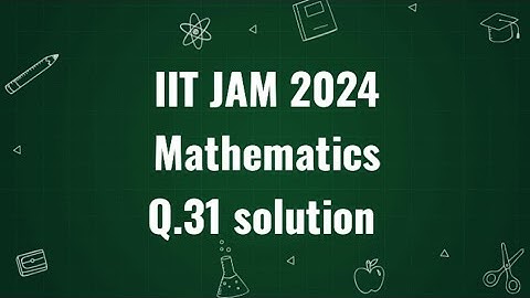 IIT JAM 2024 Mathematics solution | Q.31 |Maths with IITIANS