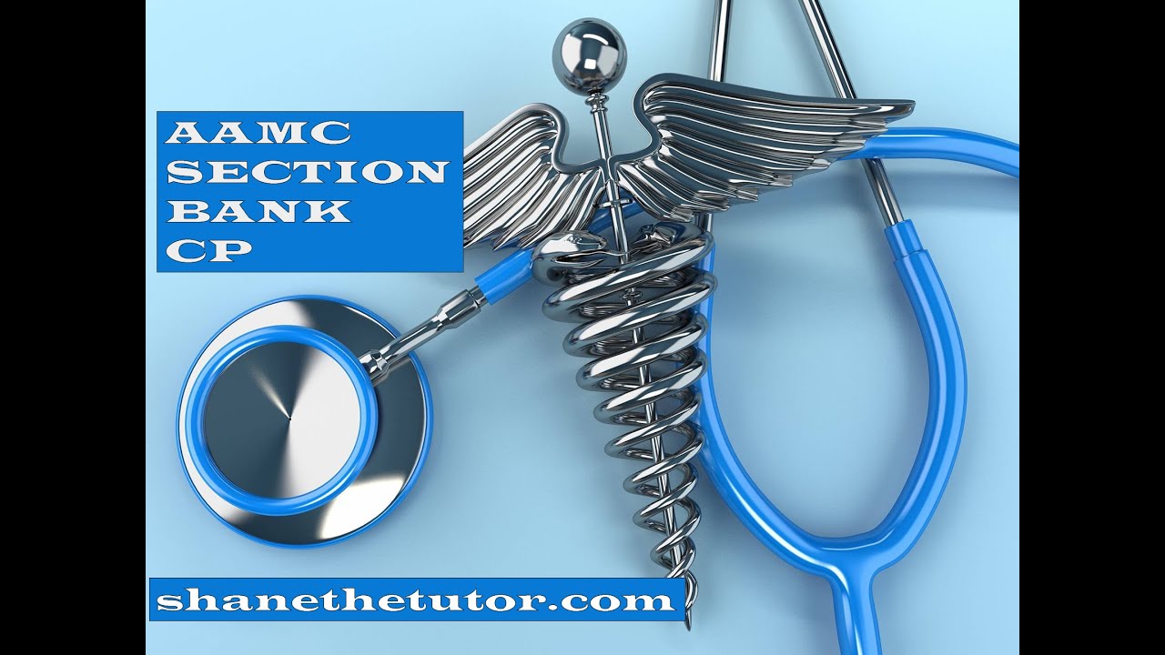 100th Percentile MCAT: AAMC Section Bank CP - YouTube