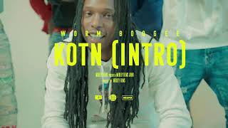 Worm Boogee - Kotn Intro Official Video