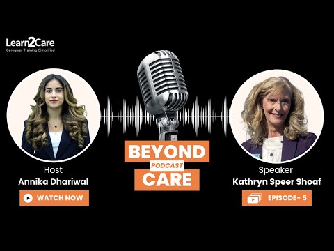 Ep #5 Kathryn on Safety Considerations When Traveling with Someone Dementia | Beyond Care Podcast