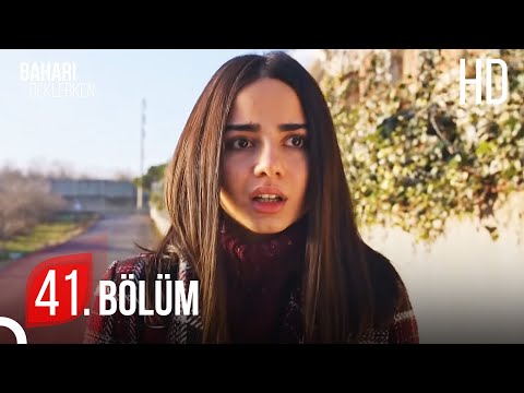 Baharı Beklerken 41. Bölüm | HD