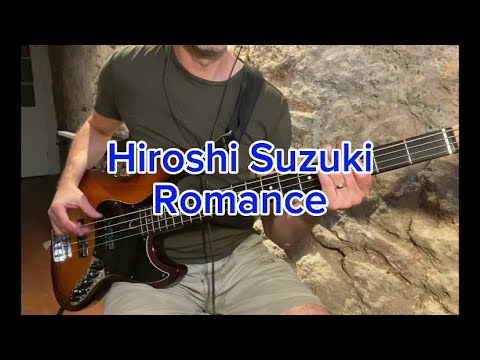 Hiroshi Suzuki 鈴木 弘 / Romance / Bass cover.