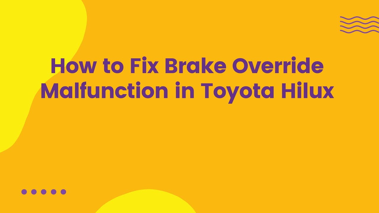 How to Fix Brake Override Malfunction in Toyota Hilux - YouTube