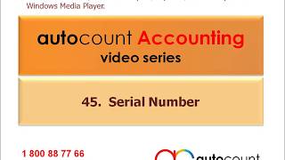 45-AutoCount Accounting Software Video Series - Serial Number