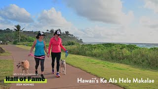 Hawaii's Ke Ala Hele Makalae | 2024 Hall of Fame Inductee