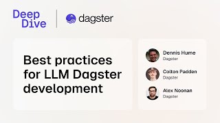 Deep Dive - Best Practices for LLM Dagster Development