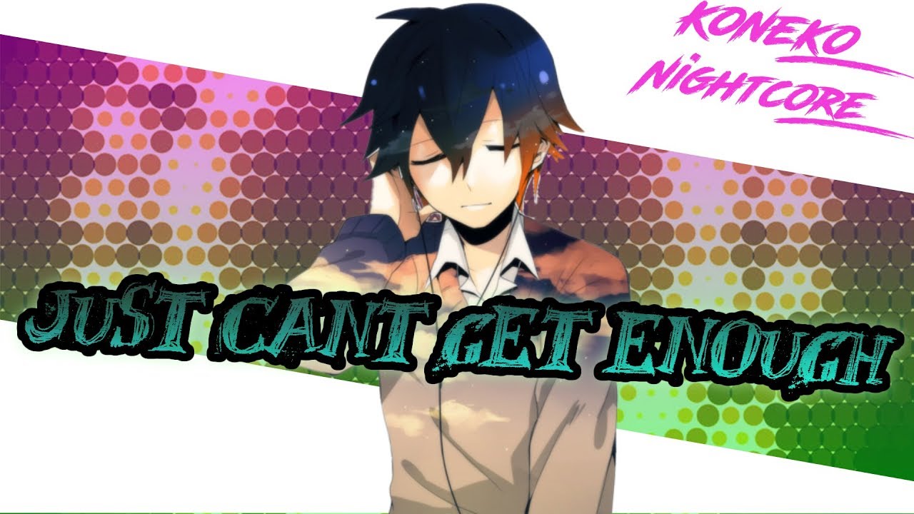 Watch Nightcore II Just cant get enough on YouTube Watch Nightcore II Just cant get enough on YouTube
