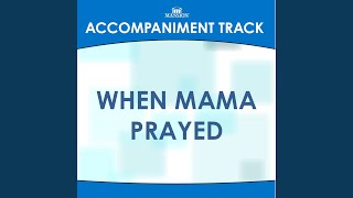 When Mama Prayed (High Key G without Background Vocals)