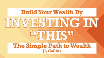 5 Minutes Book Summary - A Simple Path to Wealth by JL Collins