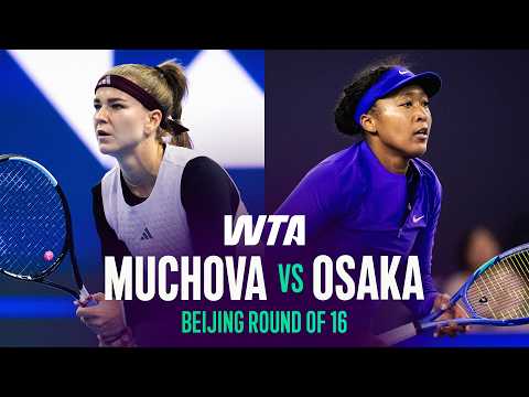 Karolina Muchova vs. Naomi Osaka | 2026 Beijing Round of 16 | WTA Match Highlights