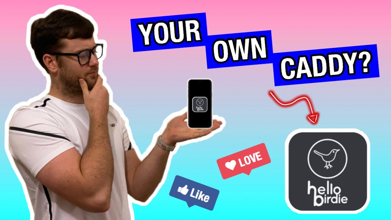 HELLO BIRDIE GOLF APP: Your Very Own Personalised Caddy! | Golf App Review