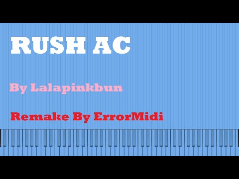 《Rush AC》By Lalapinkbun Remake By ErrorMidi | Black Midi
