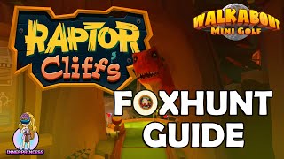 Foxhunt - Raptor Cliff's - All Clues - Walkabout Mini Golf