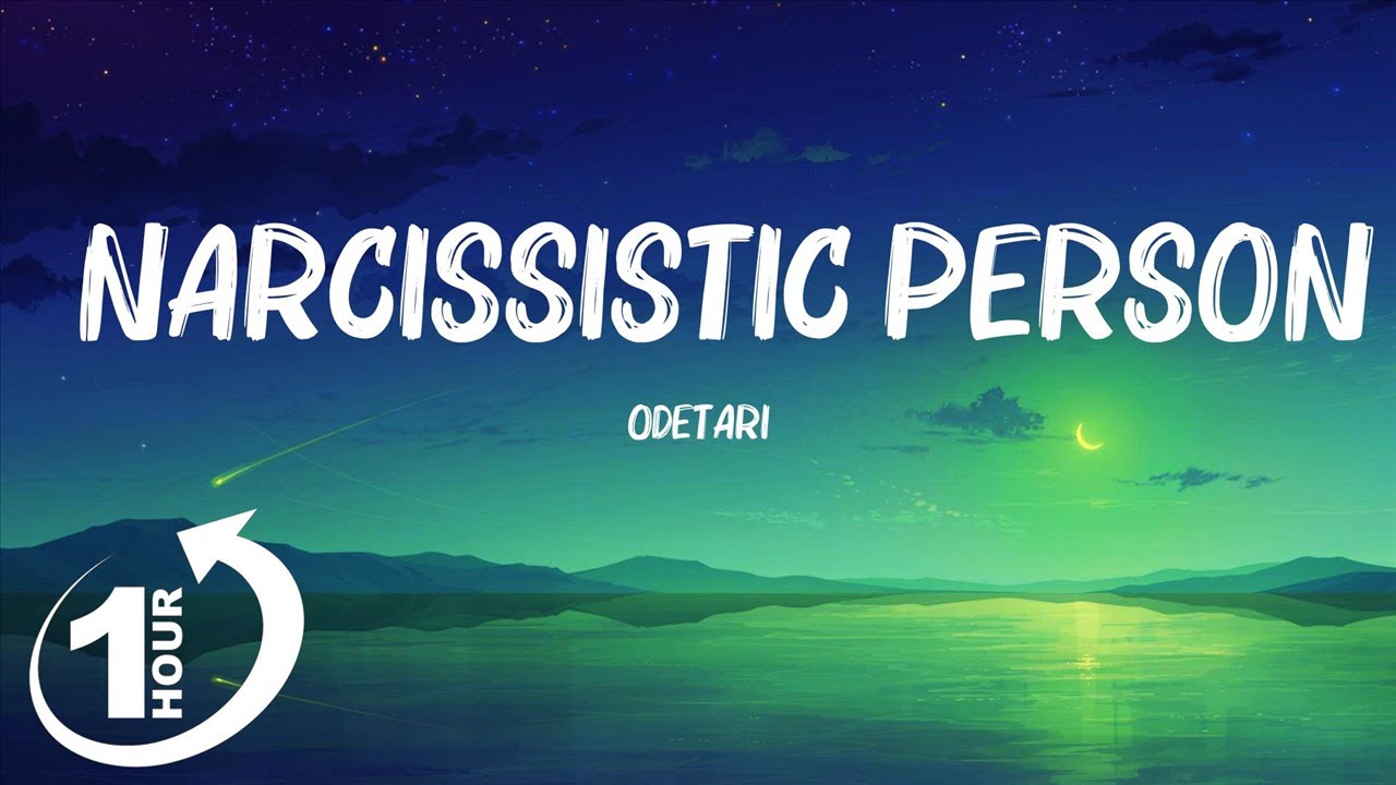 [ Loop 1Hour ] Odetari - NARCISSISTIC PERSONALITY DISORDER (Lyrics