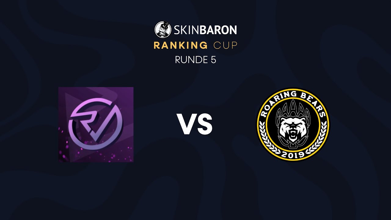 Reveal.CRAZY vs. Roaring Bears | SkinBaron Ranking Cup - Runde 5