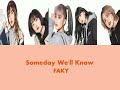 Re: Someday We&#39;ll Know- FAKY (Colorcoded Lyrics)