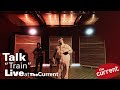 TALK – Train (live for The Current)